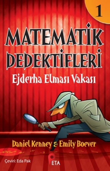 Matematik Dedektifleri 1 : Ejderha Elması Vakası Daniel Kenney, Emily Boever