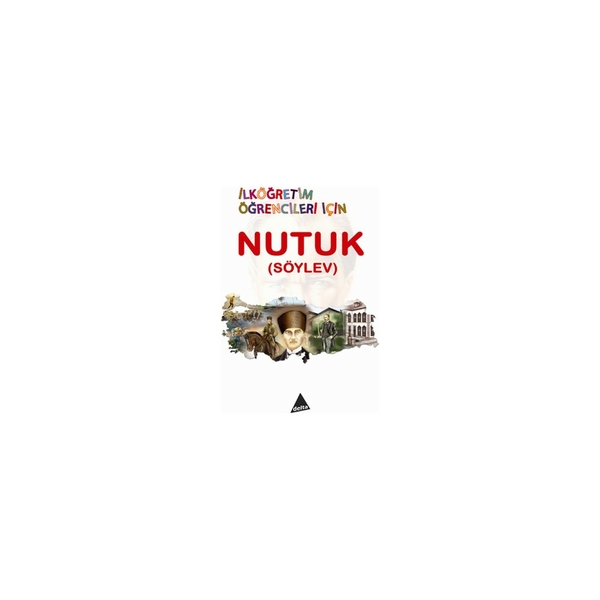 Nutuk (Söylev) - İlköğretim Öğrencileri İçin Kenan Kalecikli