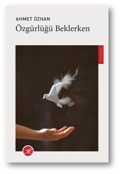 Özgürlüğü Beklerken Ahmet Özhan