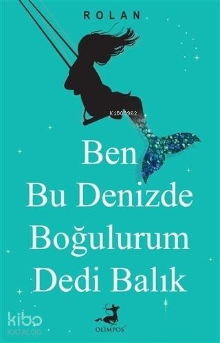 Ben Bu Denizde Boğulurum Dedi Balık Cihat Yıldırım
