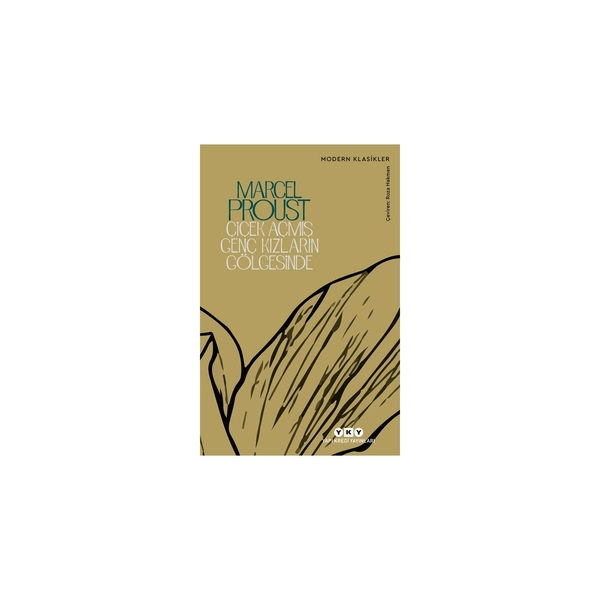 Çiçek Açmış Genç Kızların Gölgesinde /Kayıp Zamanın İzinde - Modern Klasikler Marcel Proust