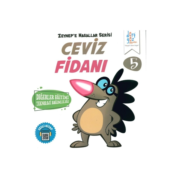 Ceviz Fidanı - Zeynep'e Masallar Serisi 5; Değerler Eğitimi Teknoloji Bağımlılığı