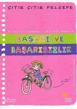 Çıtır Çıtır Felsefe 14 - Başarı ve Başarısızlık Brigitte Labbe