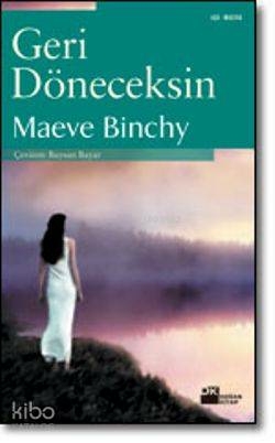 Geri Döneceksin Maeve Binchy