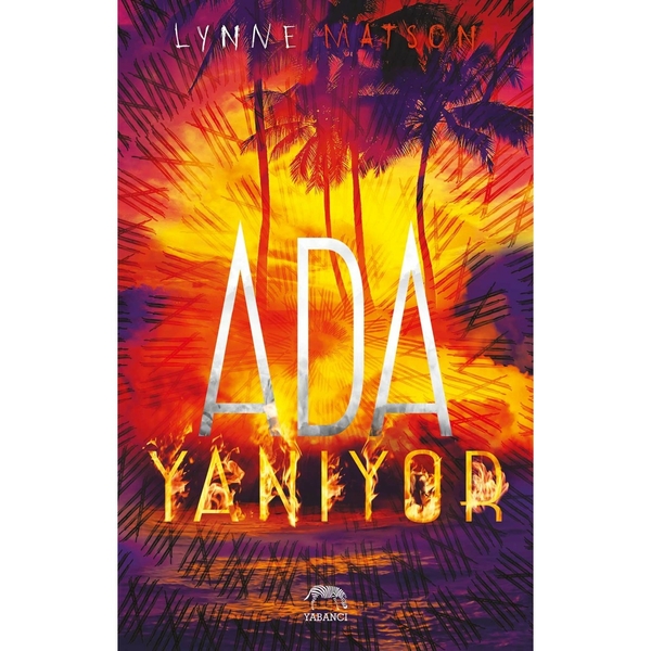 Ada Yanıyor (Ciltli) Lynne Matson