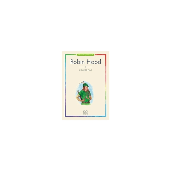 Robin Hood - Renkli Resimli Çocuk Klasikleri Howard Pyle