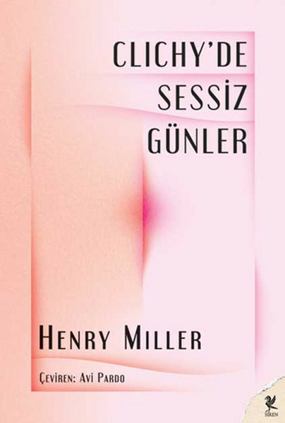 Clichy'de Sessiz Günler Henry Miller