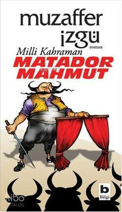 Milli Kahraman Matador Mahmut Muzaffer İzgü