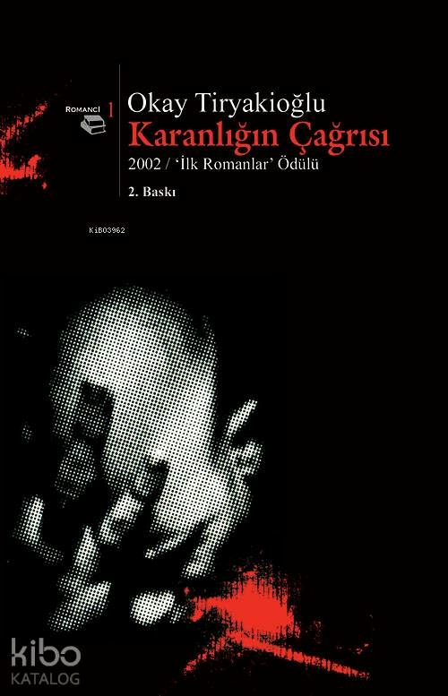 Karanlığın Çağrısı 1 2002/İlk Romanlar Ödülü Okay Tiryakioğlu