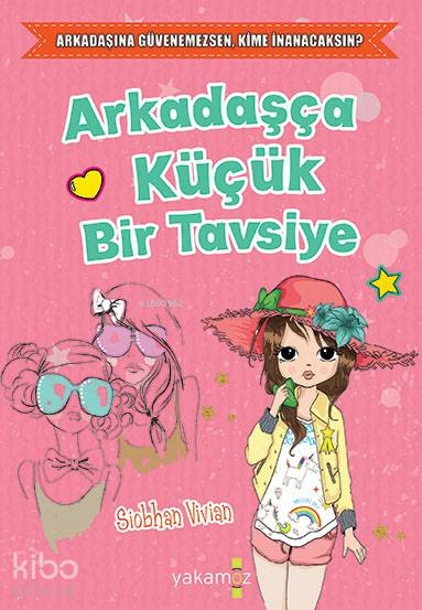 Arkadaşça Küçük Bir Tavsiye Siobhan Vivian