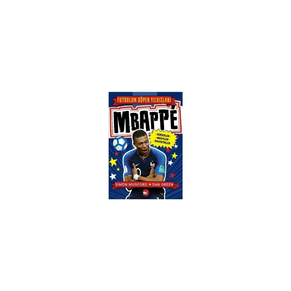 Mbappe - Futbolun Süper Yıldızları Simon Mugford
