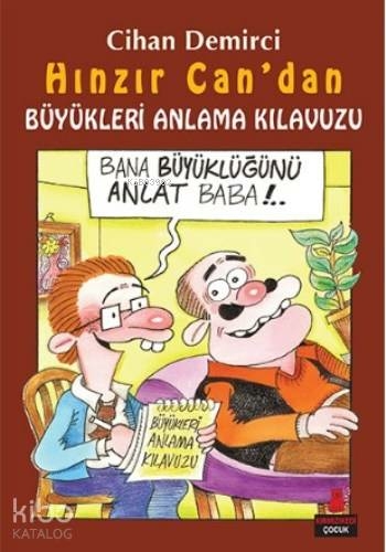 Hınzır Can’dan Büyükleri Anlama Kılavuzu Cihan Demirci