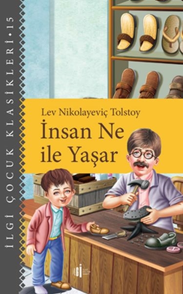 İnsan Ne İle Yaşar - Çocuk Klasikleri Lev Nikolayevic Tolstoy