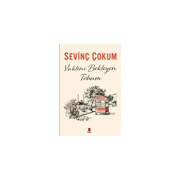 Vaktini Bekleyen Tohum Sevinç Çokum