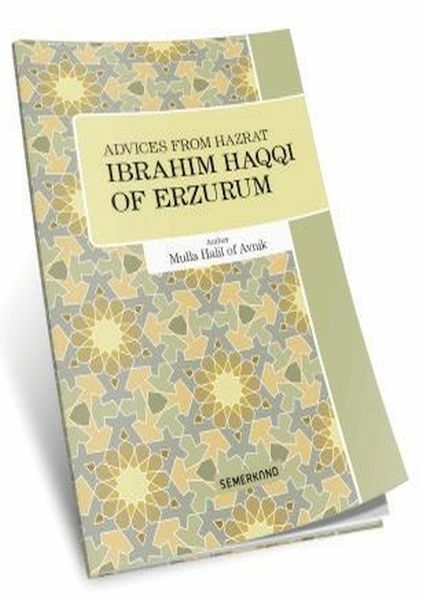 Advices From Hazrat İbrahim Haqqı Of Erzurum (Nasihatler) Avnikli Molla Halil
