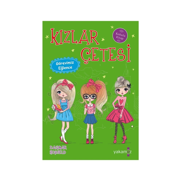 Kızlar Çetesi 6 - Görevimiz Eğlence Dagmar Hobfeld