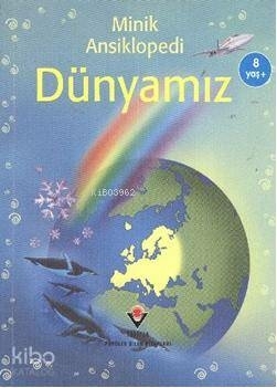 Minik Ansiklopedi - Dünyamız Göksel Öztürk