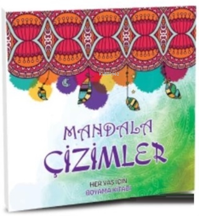 MANDALA ÇİZİMLER-HER YAŞ İÇİN BOYAMA KİTABI