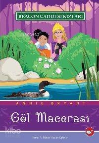 Beacon Caddesi Kızları 06 - Göl Macerası Annie Bryant
