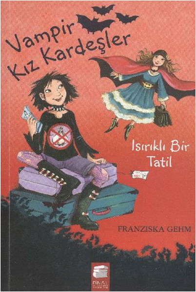 Vampir Kız Kardeşler  Isırık Tadında Bir Tatil Fransizka Gehm