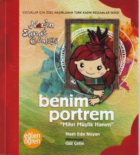Narın Sanat Günlüğü 1 -  Benim Portrem (Mihri Müşfik Hanım) Nazlı Eda Noyan