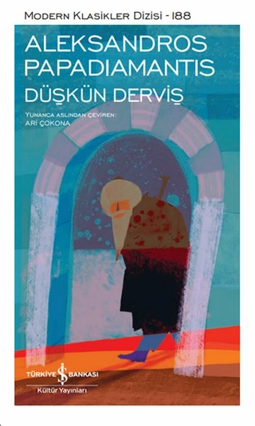 Düşkün Derviş - Modern Klasikler Dizisi (Şömizli) Aleksandros Papadiamantis