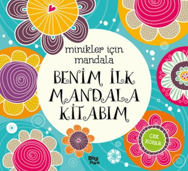 Minikler İçin Mandala - Benim İlk Mandala Kitabım Kolektif