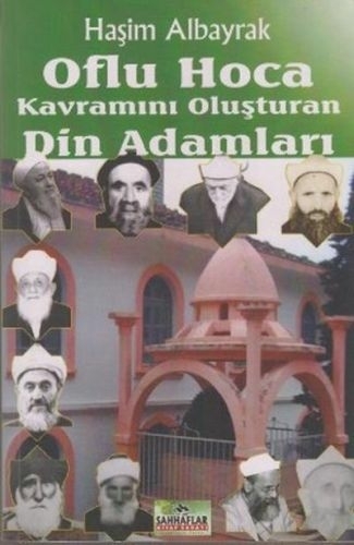 Oflu Hoca Kavramını Oluşturan Din Adamları Haşim Albayrak