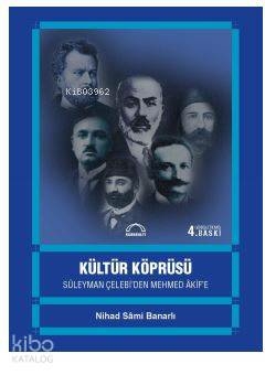 Kültür Köprüsü; Süleyman Çelebi'den Mehmed Akif'e