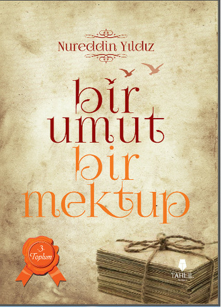 Bir Umut Bir Mektup 3. Cilt - Toplum Nureddin Yıldız