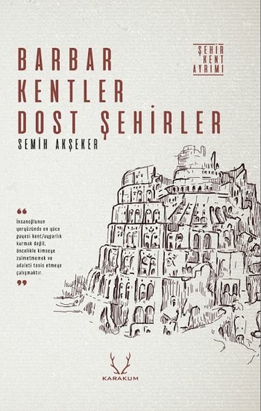 Barbar Kentler Dost Şehirler Semih Akşeker