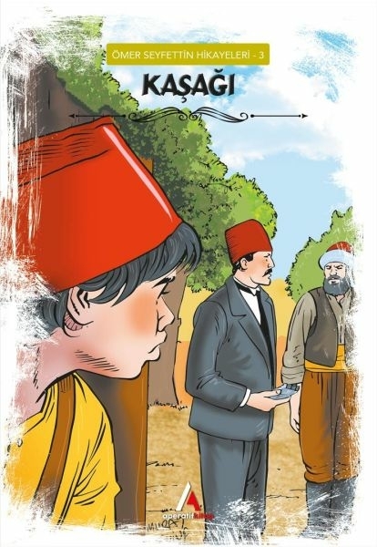Ömer Seyfettin Hikayeleri 3 - Kaşağı Ömer Seyfettin