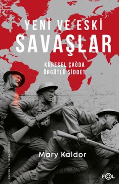 Yeni Ve Eski Savaşlar – Küresel Çağda Örgütlü Şiddet Mary Kaldor