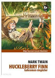 Huckleberry Finn - Kahraman Cingözler Mark Twain