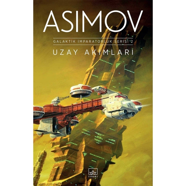 Uzay Akımları - Galaktik İmparatorluk Serisi - 2 Isaac Asimov