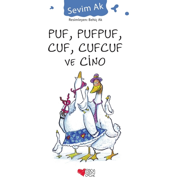 Puf, Pufpuf, Cuf, Cufcuf ve Cino Sevim Ak