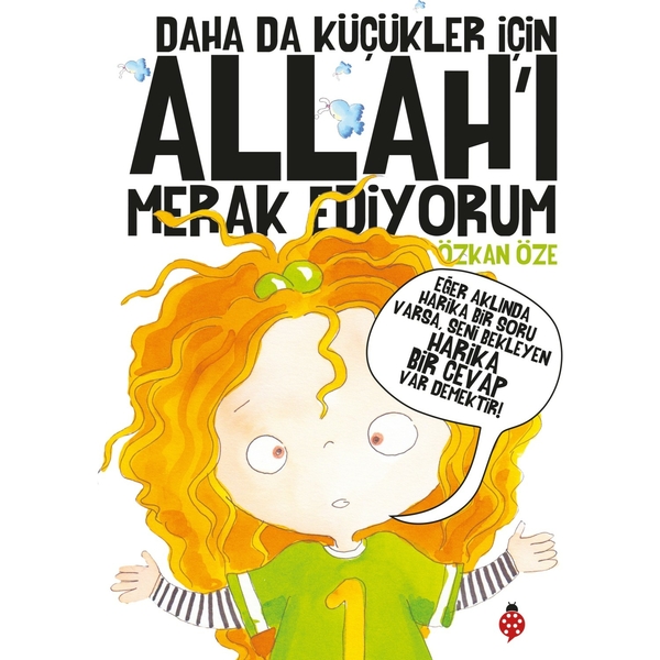 Daha Da Küçükler İçin - Allah'ı Merak Ediyorum (Ciltli) Özkan Öze