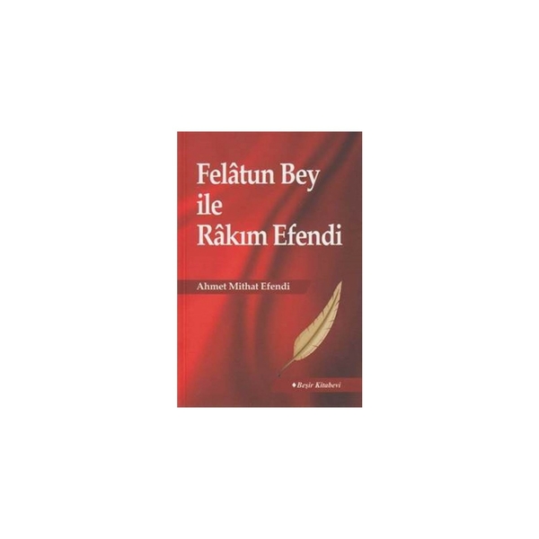 Felatun Bey İle Rakım Efendi Ahmet Mithat Efendi