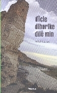 Dicle Diherike Dile Min Bilal Caban