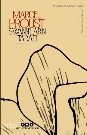 Swann’ların Tarafıı - Kayıp Zamanın İzinde - Modern Klasikler Marcel Proust