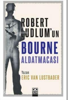 Bourne Aldatmacası Eric Van Lustbader