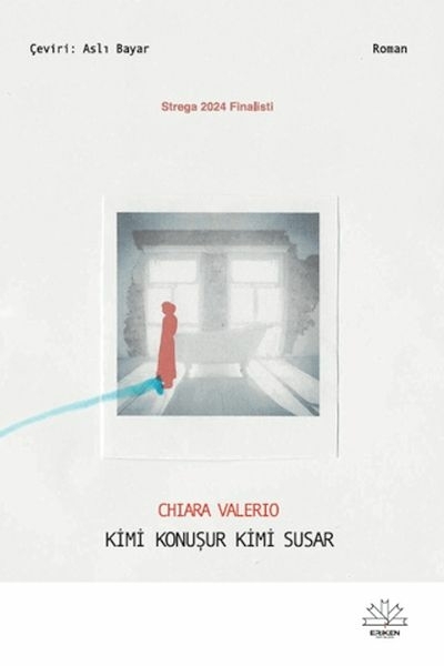 Kimi Konuşur Kimi Susar Chiara Valerio