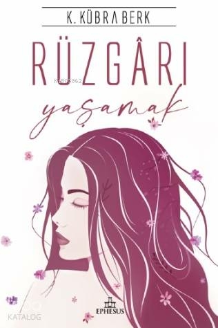 Rüzgarı Yaşamak - Ciltsiz K. Kübra Berk