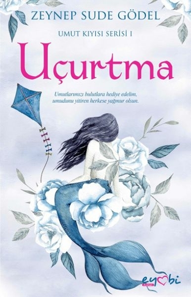 Uçurtma - Umut Kıyısı Serisi 1 Zeynep Sude Gödel