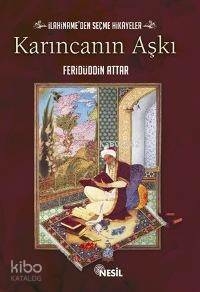 Karıncanın Aşkı  İlahiname'den Seçme Hikayeler Feridüddin Attar