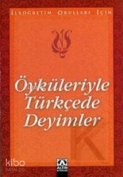 Öyküleriyle Türkçede Deyimler Suat Batur