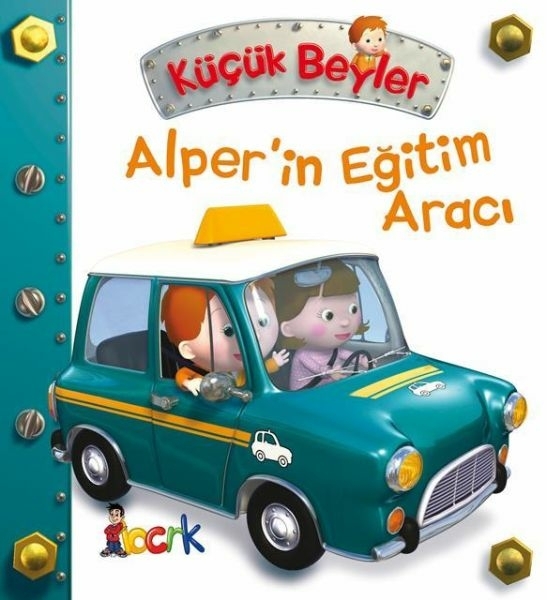 Alper’in Eğitim Aracı - Küçük Beyler Emilie Beaumont