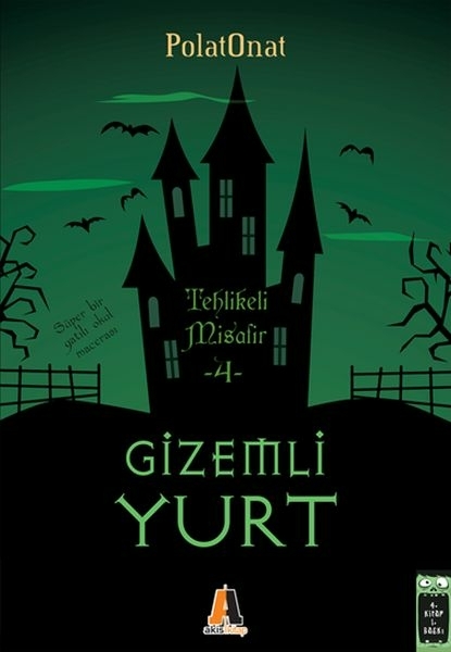 Gizemli Yurt 4 - Tehlikeli Misafir Polat Onat