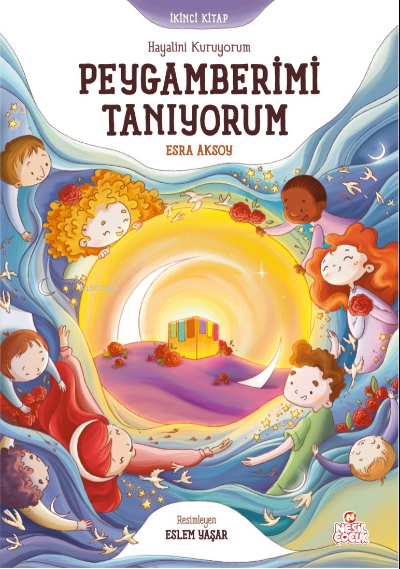 Hayalini Kuruyorum Peygamberimi Tanıyorum  - İkinci Kitap Esra Aksoy