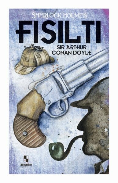 Fısıltı - Sherlock Holmes Sir Arthur Conan Doyle